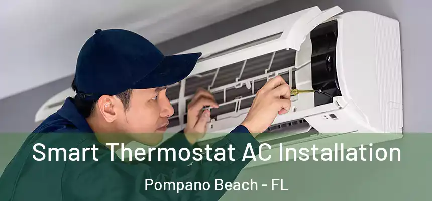  Smart Thermostat AC Installation Pompano Beach - FL